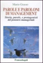 Parole e paroloni di management. Storia, parole, e protagonisti del pensiero manageriale