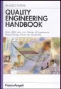 Quality engineering handbook. Verso difetti zero con: Design of Experiments, Robust Design, prove vita accelerate