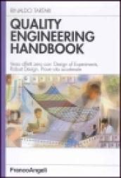 Quality engineering handbook. Verso difetti zero con: Design of Experiments, Robust Design, prove vita accelerate