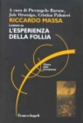 Riccardo Massa: lezioni su «l'esperienza della follia»