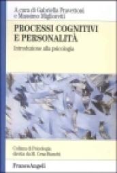 Processi cognitivi e personalità. Introduzione alla psicologia