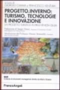 Progetto. Inverno: turismo, tecnologie e innovazione. Un progetto turistico in Friuli Venezia Giulia