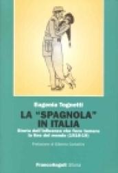 La spagnola in Italia. Storia dell'influenza che fece temere la fine del mondo (1918-19)