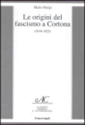 Le origini del fascismo a Cortona (1919-1925)