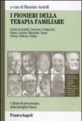 I pionieri della terapia familiare