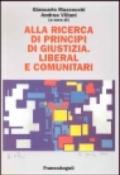 Alla ricerca di principi di giustizia. Liberal e comunitari