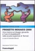 Progetto Mosaico 2000. Una ricerca sul disagio giovanile e l'uso di stupefacenti nella scuola superiore di Termoli