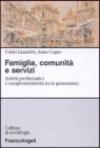 Famiglia, comunità e servizi. Ambiti problematici e complementarietà tra le generazioni
