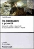 Tra benessere e povertà. Sistemi di welfare e traiettorie di impoverimento a Milano e Napoli