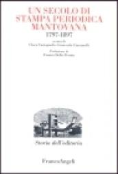 Un secolo di stampa periodica mantovana 1797-1897