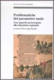 Problematiche del parametro suolo. Uno sguardo preoccupato alla situazione regionale