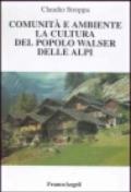 Comunità e ambiente. La cultura del popolo Walser delle Alpi