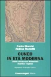 Cuneo in età moderna. Città e Stato nel Piemonte di antico regime