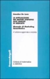 Le applicazioni dei metodi statistici alle analisi di mercato. Manuale di marketing quantitativo