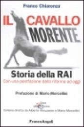 Il cavallo morente. Storia della Rai