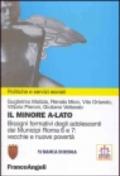 Il minore a-lato. Bisogni formativi degli adolescenti dei municipi Roma 6 e 7: vecchie e nuove povertà