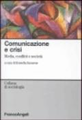 Comunicazione e crisi. Media, conflitti e società