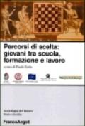 Percorsi di scelta: giovani tra scuola, formazione e lavoro