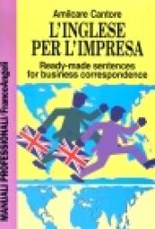 L'inglese per l'impresa. Ready-made sentences for business correspondence