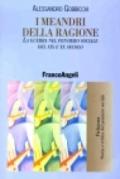 I meandri della ragione. La guerra nel pensiero sociale del XIX e XX secolo