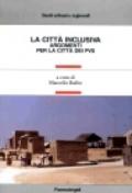 La città inclusiva. Argomenti per la città dei pvs