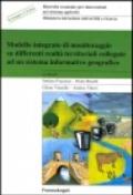 Modello integrato di monitoraggio su differenti realtà territoriali collegate ad un sistema informativo geografico. Con Cd-Rom