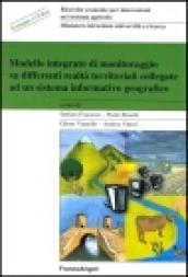 Modello integrato di monitoraggio su differenti realtà territoriali collegate ad un sistema informativo geografico. Con Cd-Rom