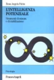 L'intelligenza potenziale. Strumenti di misura e di riabilitazione