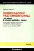 Comunicazione multidimensionale. I siti Internet di istituzioni pubbliche e imprese