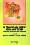 La provincia di Varese negli anni Trenta. Istituzioni, società civile, economia