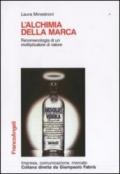 L'alchimia della marca. Fenomenologia di un moltiplicatore di valore