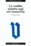 La vendita assistita oggi nel commercio
