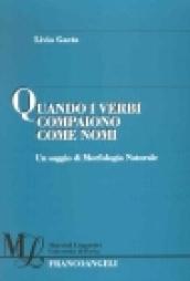 Quando i verbi compaiono come nomi. Un saggio di morfologia naturale