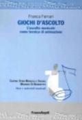 Giochi d'ascolto. L'ascolto musicale come tecnica di animazione