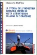 La storia dell'industria turistica riminese vista attraverso 50 anni di strategie