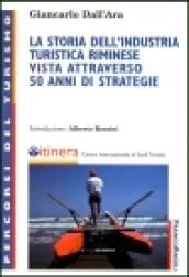 La storia dell'industria turistica riminese vista attraverso 50 anni di strategie