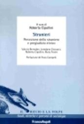 Stranieri. Percezione dello straniero e pregiudizio etnico