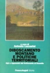 Disboscamento montano e politiche territoriali. Alpi e Appennini dal settecento al duemila