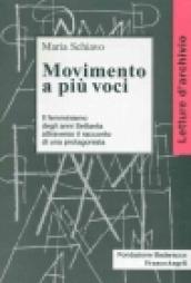 Movimento a più voci. Il femminismo degli anni Settanta attraverso il racconto di una protagonista