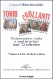 Torri crollanti. Comunicazione, media e nuovi terrorismi dopo l'11 settembre