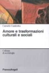 Amore e trasformazioni culturali e sociali