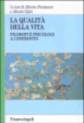 La qualità della vita. Filosofi e psicologi a confronto