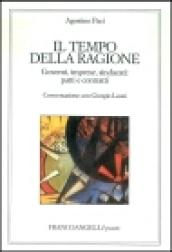 Il tempo della ragione. Governi, imprese, sindacati: patti e contratti. Conversazione con Giorgio Lauzi