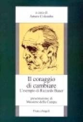 Il coraggio di cambiare. L'esempio di Riccardo Bauer