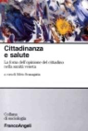 Cittadinanza e salute. La forza dell'opinione del cittadino nella sanità veneta