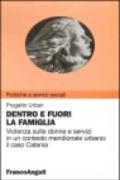 Dentro e fuori la famiglia. Violenza sulle donne e servizi in un contesto meridionale urbano: il caso Catania