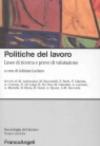 Politiche del lavoro. Linee di ricerca e prove di valutazione