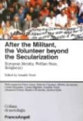 After the militant, the volunteer beyond the secularization. European identity, welfare state, religion(s)