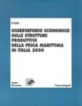 Osservatorio economico sulle strutture produttive della pesca marittima in Italia 2000