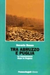 Tra Abruzzo e Puglia. La transumanza dopo la dogana